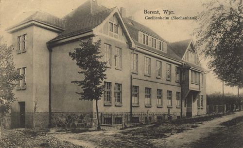 Berent, Westpreußen: Cecilienheim (Siechenhaus)