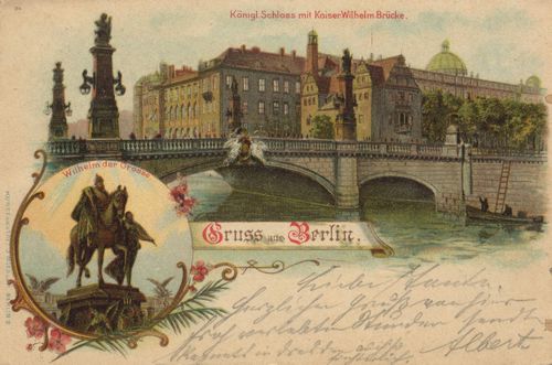 Berlin, Mitte, Berlin: Kgl. Schloss mit Kaiser-Wilhelm-Brücke