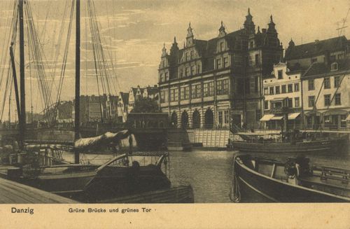 Danzig, Westpreußen: Grüne Brücke und Grünes Tor