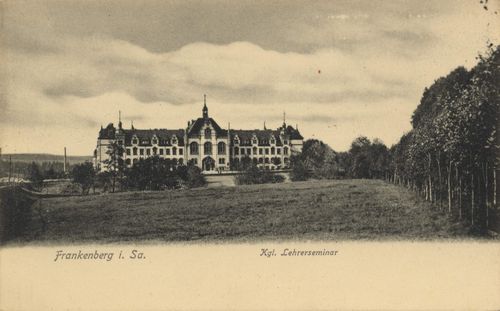 Frankenberg (Sachsen), Sachsen: Kgl. Lehrerseminar
