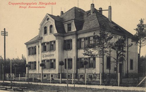 Knigsbrck, Sachsen: Truppenbungsplatz, Kgl. Kommandantur