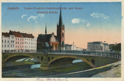 Liegnitz, Schlesien: Kaiser-Friedrich-Gedchtniskirche und Kaiser-Friedrich-Brcke