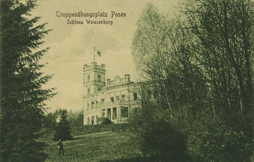 Posen, Posen: Truppenbungsplatz; Schloss Weissenburg