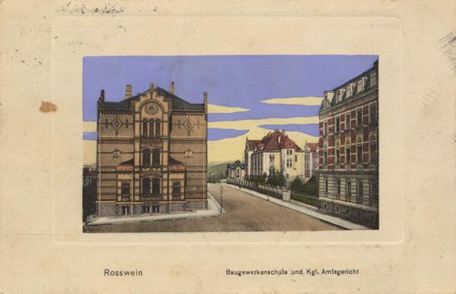 Rowein, Sachsen: Baugewerkschule und Kgl. Amtsgericht