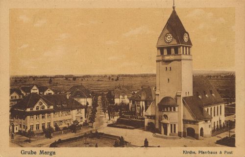 Grube Marga: Kirche, Pfarrhaus und Post