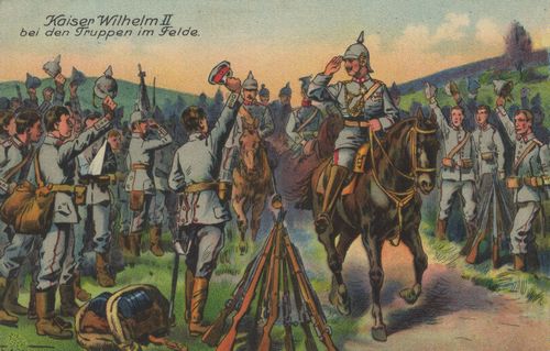 Kaiser Wilhelm II. bei den Truppen im Felde