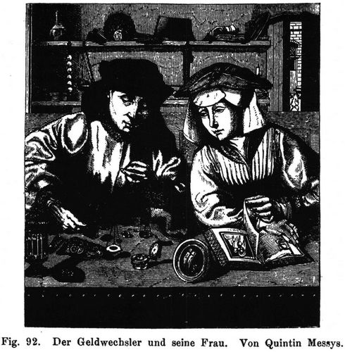 Fig. 92. Der Geldwechsler und seine Frau. Von Quintin Messys. 