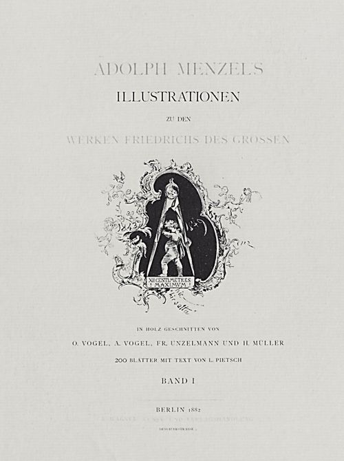 Menzel, Adolf Friedrich Erdmann von: Frontispiz zur Ausgabe der »Werke Friedrichs des Groen« von 1882