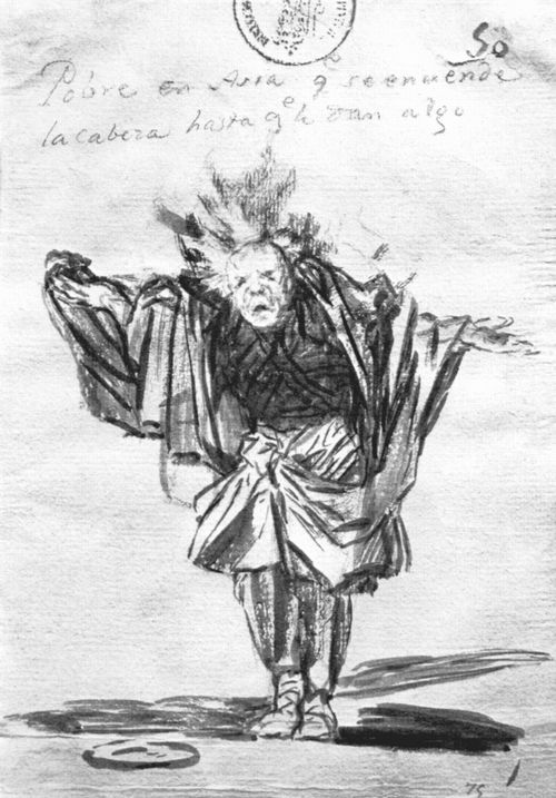Goya y Lucientes, Francisco de: Tagebuch-Album : »Ein Armer in Asien, der sich den Kopf anzndet, bis man ihm etwas gibt««