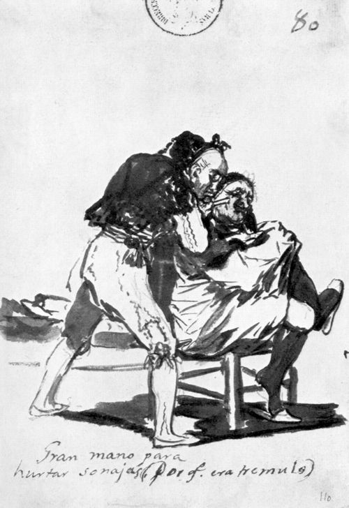 Goya y Lucientes, Francisco de: Tagebuch-Album : »Eine zum Stehlen von Schellen sehr geeignete Hand. (Weil sie so zittert)