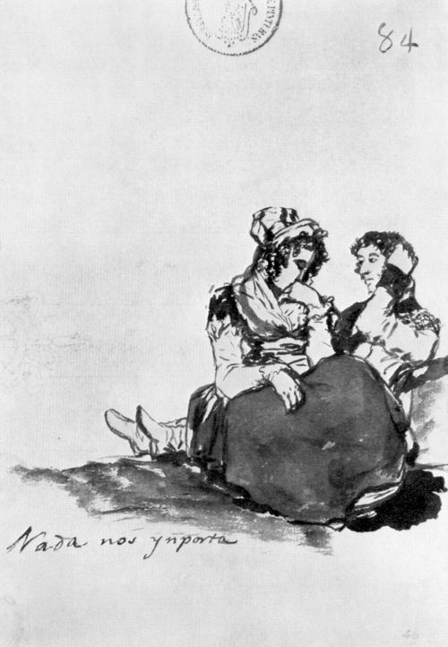 Goya y Lucientes, Francisco de: Tagebuch-Album : »Uns ist alles egal«