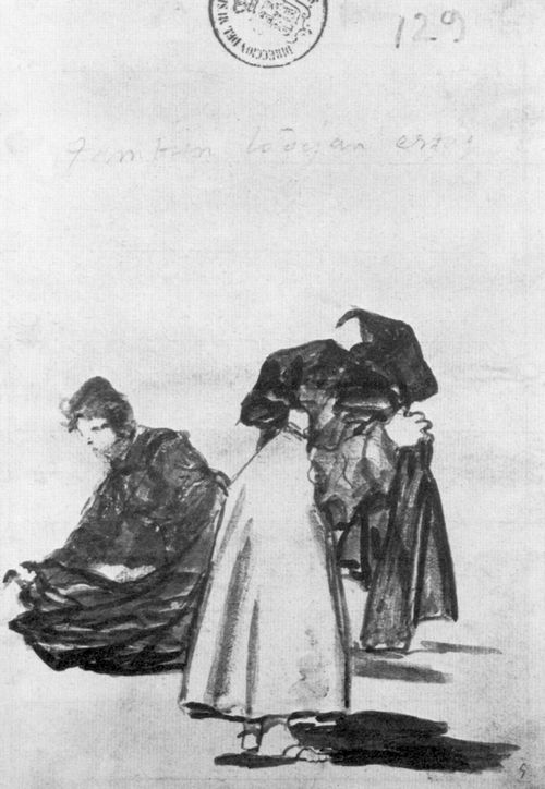 Goya y Lucientes, Francisco de: Tagebuch-Album : »Auch die ziehen sie aus«